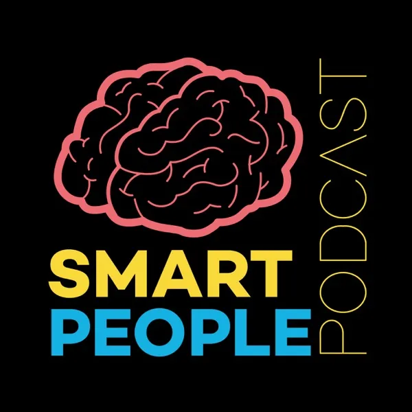 Smart People Podcast podcast