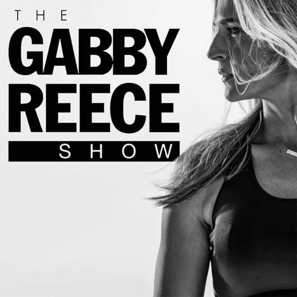 The Gabby Reece Show podcast